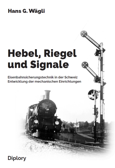 Hebel, Riegel und Signale - Hans G. W&auml;gli