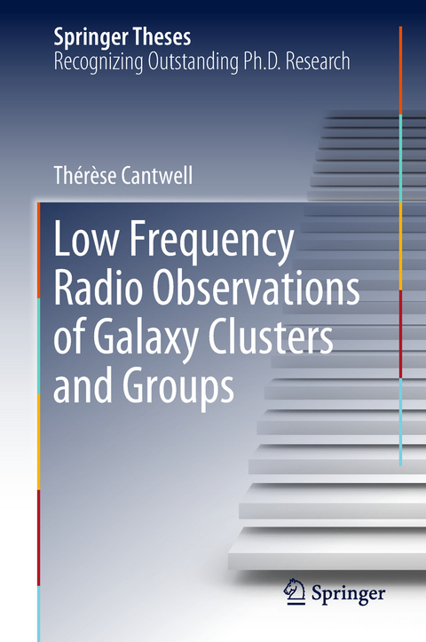 Low Frequency Radio Observations of Galaxy Clusters and Groups - Th&eacute;r&egrave;se Cantwell