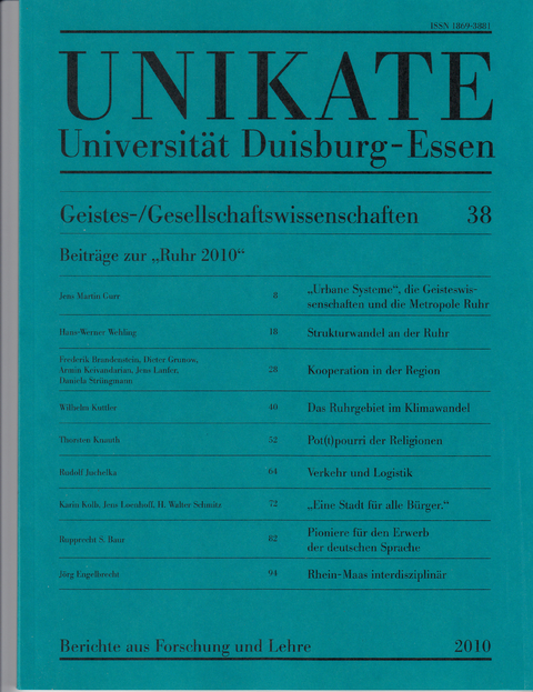 Unikate 38: Geistes-/Gesellschaftswissenschaften - J&ouml;rg Engelbrecht, Jens Gurr, Hans-Werner Wehling, Frederik Brandenstein, Dieter Grunow, Armin Keivandarian, Jens Lanfer, Daniela Str&uuml;ngmann, Wilhelm Kuttler, Rudolf Juchelka, Karin Kolb, Jens Loenhoff, H. Walter Schmitz, Rupprecht S. Baur