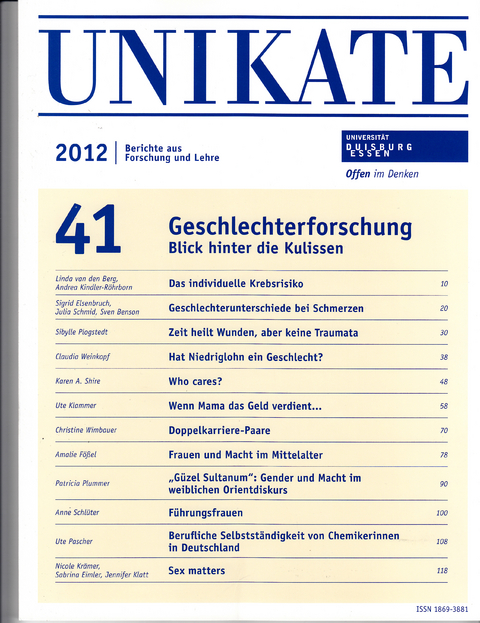 Unikate 41: Geschlechterforschung - Maren A. Jochimsen, Linda van den Berg, Andrea Kindler-R&ouml;hrborn, Sigrid Elsenbruch, Julia Schmid, Sven Benson, Sibylle Plogstedt, Claudia Weinkopf, Karen A. Shire, Christine Wimbauer, Amalie F&ouml;&szlig;el, Patricia Plummer, Anne Schl&uuml;ter, Ute Pascher, Nicole Kr&auml;mer, Sabrina Eimler, Jennifer Klatt