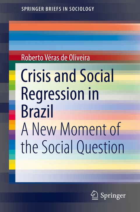 Crisis and Social Regression in Brazil - Roberto V&eacute;ras de Oliveira
