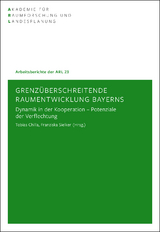 Grenz&uuml;berschreitende Raumentwicklung Bayerns - 