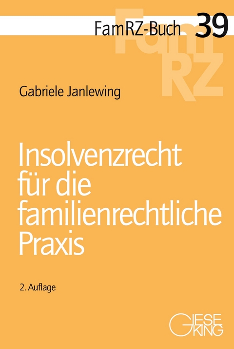 Insolvenzrecht f&uuml;r die familienrechtliche Praxis - Gabriele Janlewing