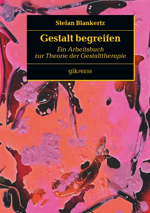 Gestalt begreifen - Stefan Blankertz