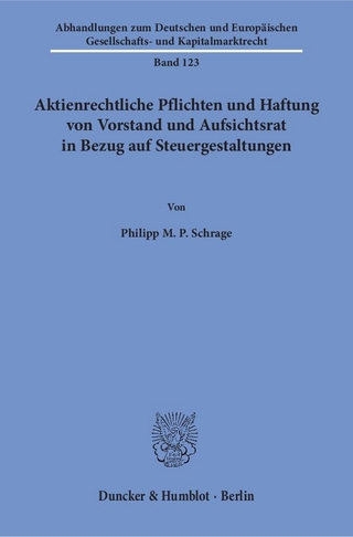 Aktienrechtliche Pflichten und Haftung von Vorstand und Aufsichtsrat in Bezug auf Steuergestaltungen.