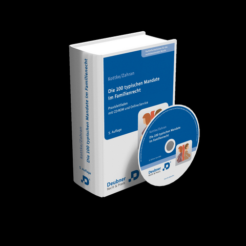 Die 100 typischen Mandate im Familienrecht - Michael Nickel, Kathrin Busche, Susanne Christ, Gretel Diehl, J&ouml;rg-Michael Dimmler, Nina Kalversberg-Mossmann, Stefan Knoche, Katharina Kraft, Martina Mainz-Kwasniok, Barbara Renz