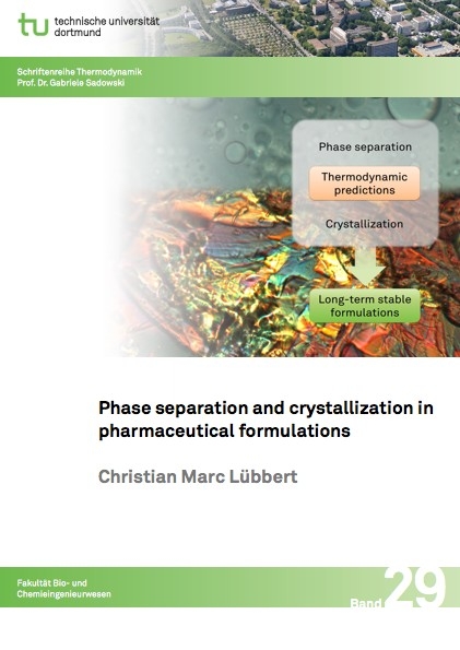 Phase separation and crystallization in pharmaceutical formulations - Christian Marc L&uuml;bbert