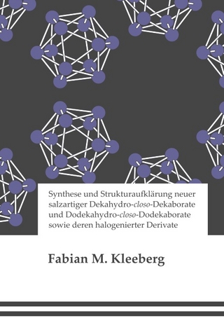 Synthese und Strukturaufklärung neuer salzartiger Dekahydro-closo-Dekaborate und Dodekahydro-closo-Dodekaborate sowie deren halogenierter Derivate