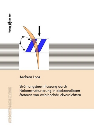 Strömungsbeeinflussung durch Nabenstrukturierung in deckbandlosen Statoren von Axialhochdruckverdichtern