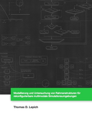 Modellierung und Untersuchung von Rahmenstrukturen für rekonfigurierbare multimodale Simulationsumgebungen