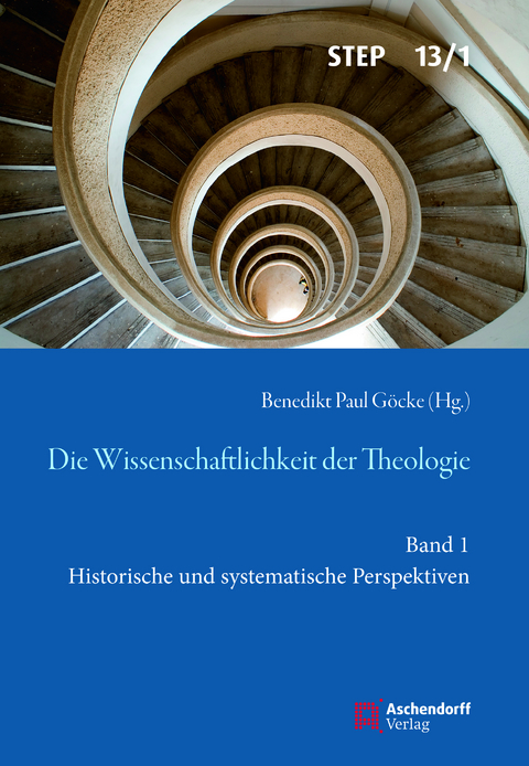 Die Wissenschaftlichkeit der Theologie - Benedikt Paul G&ouml;cke