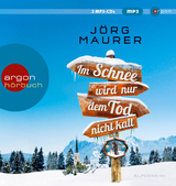 Im Schnee wird nur dem Tod nicht kalt - J&ouml;rg Maurer