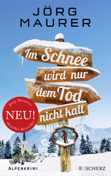 Im Schnee wird nur dem Tod nicht kalt - J&ouml;rg Maurer