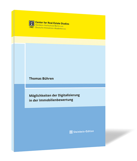 M&ouml;glichkeiten der Digitalisierung in der Immobilienbewertung - Thomas B&uuml;hren
