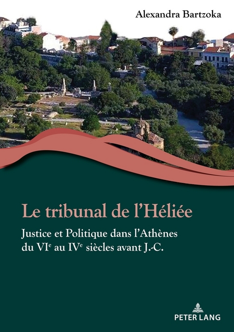 Le Tribunal de l'H&eacute;li&eacute;e - Alexandra K Bartzoka
