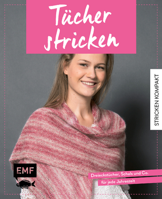 Stricken kompakt – Tücher stricken