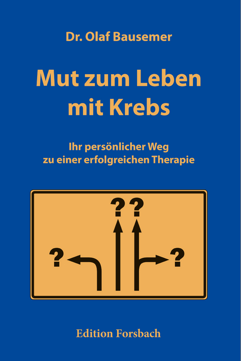 Mut zum Leben mit Krebs - Dr. Olaf Bausemer