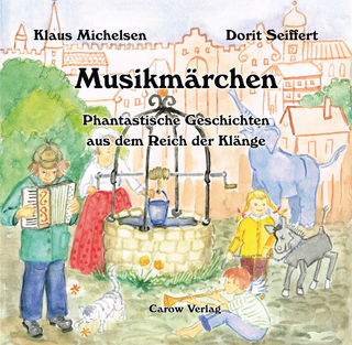 Musikmärchen - Phantastische Geschichten aus dem Reich der Klänge