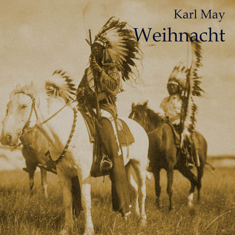 Weihnacht - Karl May