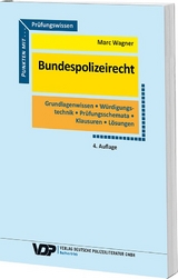 Prüfungswissen Bundespolizeirecht - Wagner, Marc