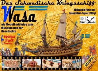 Das Schwedische Kriegsschiff Wasa/Vasa als Modell mit Infos zum Museum und zur Geschichte
