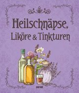 Heilschnäpse, Liköre und Tinkturen