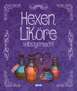 Hexenlik&ouml;re selbstgemacht