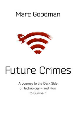 Future Crimes -  Marc Goodman