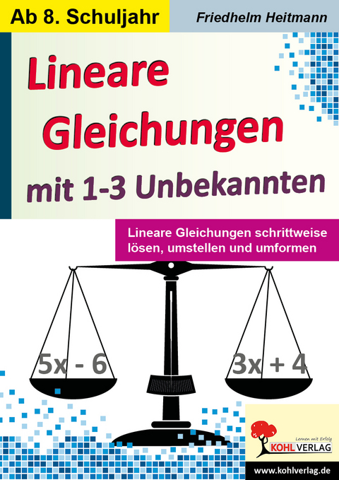 Lineare Gleichungen mit 1-3 Unbekannten - Friedhelm Heitmann