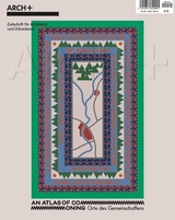 An Atlas of Commoning - Orte des Gemeinschaffens