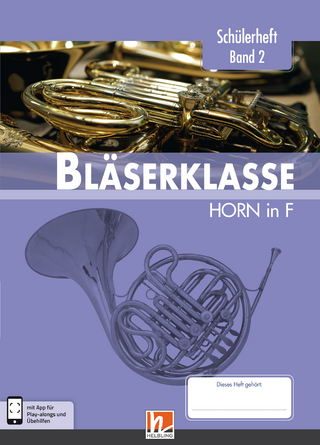 Leitfaden Bläserklasse. Schülerheft Band 2 - Horn