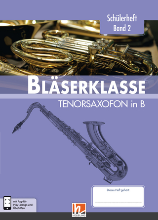 Leitfaden Bläserklasse. Schülerheft Band 2 - Tenorsaxofon