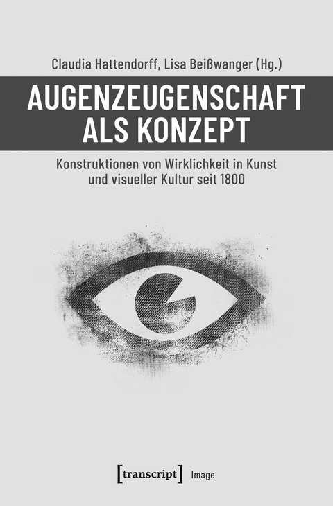 Augenzeugenschaft als Konzept - 