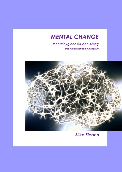 Mental Change - Silke Sieben