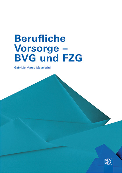 Berufliche Vorsorge -&ndash; BVG und FZG - Gabriele Marco Masciorini