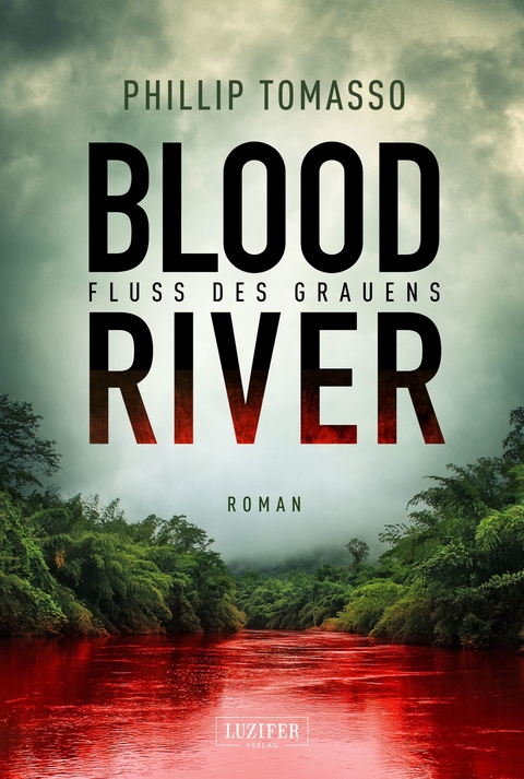 BLOOD RIVER - FLUSS DES GRAUENS - Phillip Tomasso