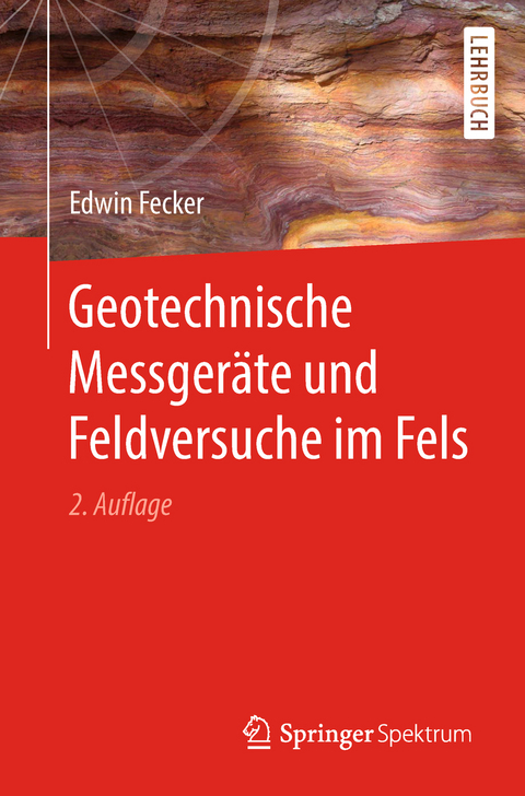 Geotechnische Messger&auml;te und Feldversuche im Fels - Edwin Fecker