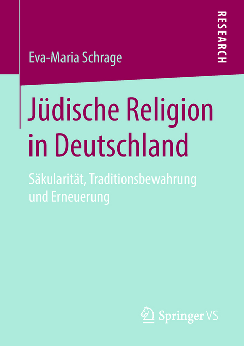 J&uuml;dische Religion in Deutschland - Eva-Maria Schrage