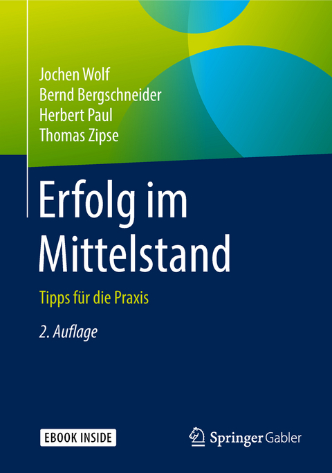 Erfolg im Mittelstand - Jochen Wolf, Bernd Bergschneider, Herbert Paul, Thomas Zipse