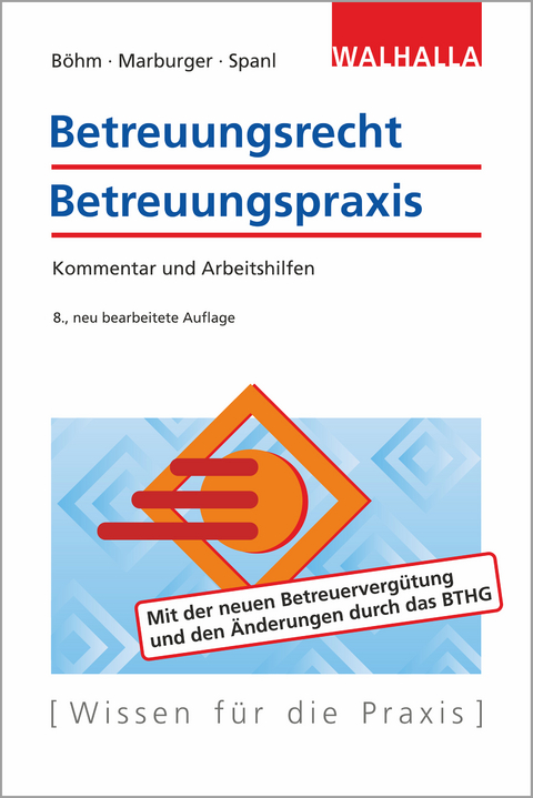 Betreuungsrecht-Betreuungspraxis - Horst B&ouml;hm, Horst Marburger, Reinhold Spanl