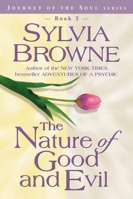 Nature of Good and Evil -  Sylvia Browne