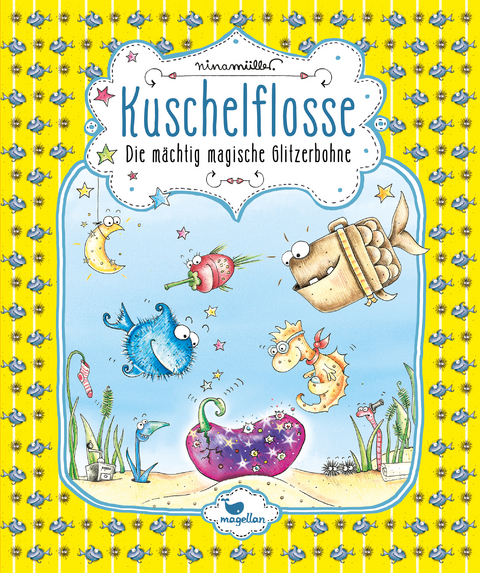 Kuschelflosse - Die m&auml;chtig magische Glitzerbohne - Nina M&uuml;ller