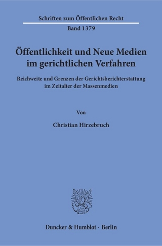 Öffentlichkeit und Neue Medien im gerichtlichen Verfahren.