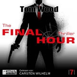 The Final Hour - Tom Wood