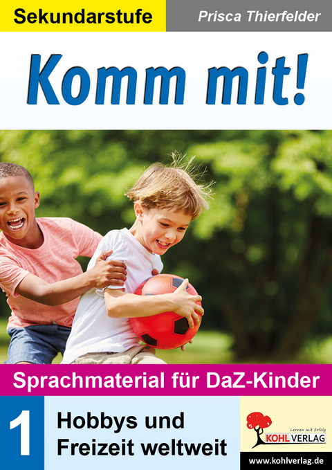 Komm mit! - Sprachmaterial f&uuml;r DaZ-Kinder - Prisca Thierfelder