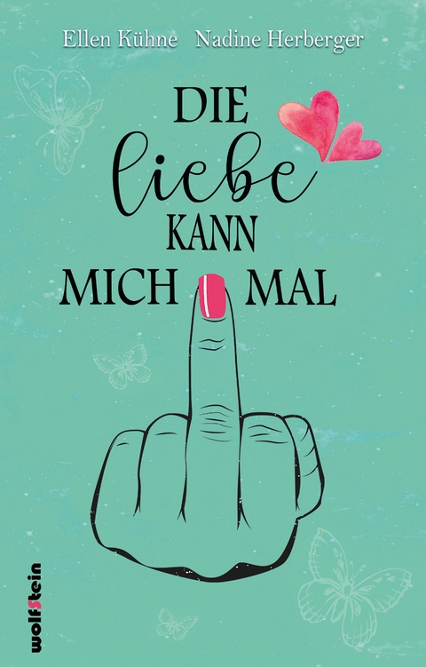 Die Liebe kann mich mal - Ellen K&uuml;hne, Nadine Herberger