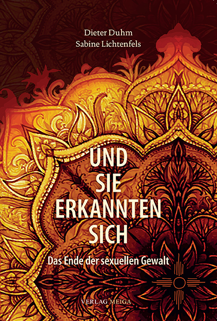 Und sie erkannten sich - Dieter Duhm, Sabine Lichtenfels