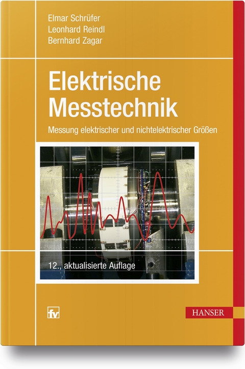 Elektrische Messtechnik - Elmar Schrüfer, Leonhard M. Reindl, Bernhard Zagar