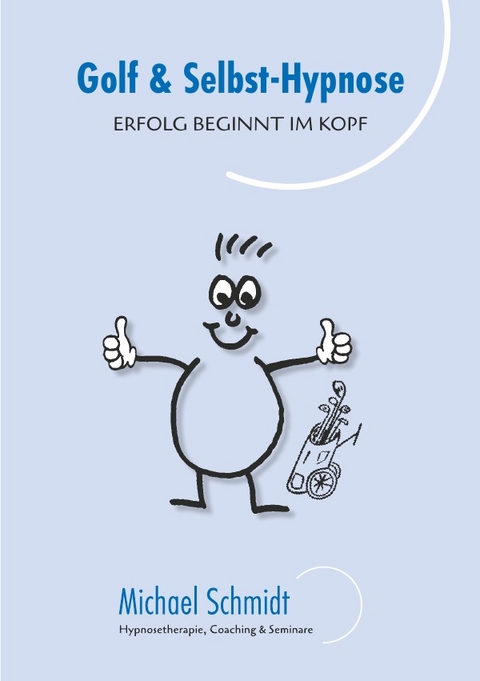 Golf & Selbst-Hypnose - Michael Schmidt