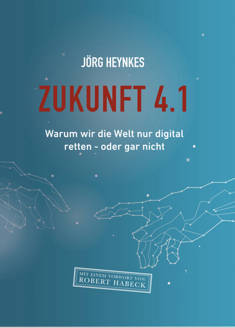 Zukunft 4.1 - Jörg Heynkes